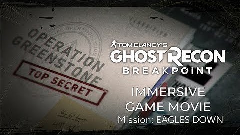 Ghost Recon Breakpoint // Operation Greenstone // Eagles Down