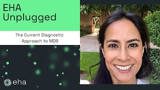 The Current Diagnostic Approach to MDS (with Dr Onima Chowdhury)