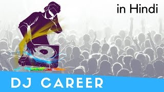 After 12th DJ CAREER in India | # 40 | by Abhishek Kumar Career Coach After 12th DJ CAREER in India | # 40 | by Abhishek Kumar Career Coach