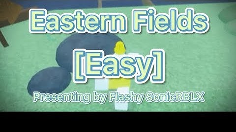 Eastern Fields[Fun Easy] ~ Fe2 Community Maps ~ Flashy SonicRBLX