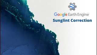 Perform sunglint correction (deglint) in Google Earth Engine