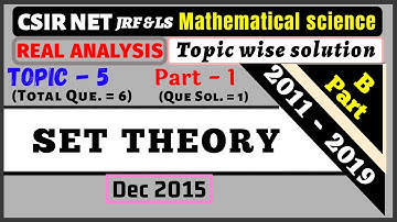SET THEORY | topic wise Previous year solved questions of Real analysis | CSIR NET | Topic-5| Part1