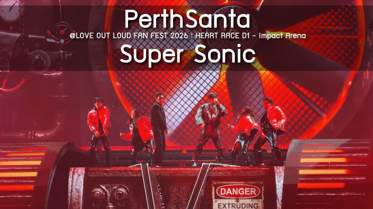 PerthSanta - Super Sonic @LOVE OUT LOUD FAN FEST 2026 : HEART RACE