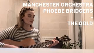 Manchester Orchestra feat. Phoebe Bridgers- The Gold