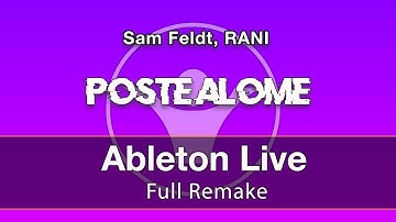 Post Malone Sam Feldt, RANI - Ableton Remake Template