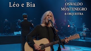 Léo e Bia | Oswaldo Montenegro &amp; Orquestra | Agenda de shows na descrição.