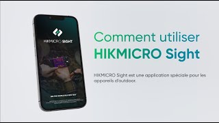 Explorez HIKMICRO SIGHT | APPLICATION mobile | IOS et Android