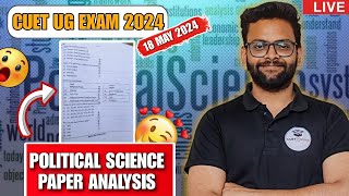 Cuet Political Science Question Paper Analysis | Live | CUET UG 2024 | 18th May | Shift 2 Answer key