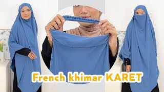 TUTORIAL FRENCH KHIMAR KARET (tanpa tali)