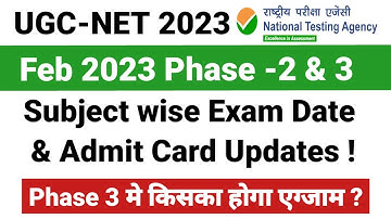Ugc Net 2023 : Phase 2 & 3 Admit Card & Subject Wise Exam Date । Latest Updates। Nta Ugc Net 2023