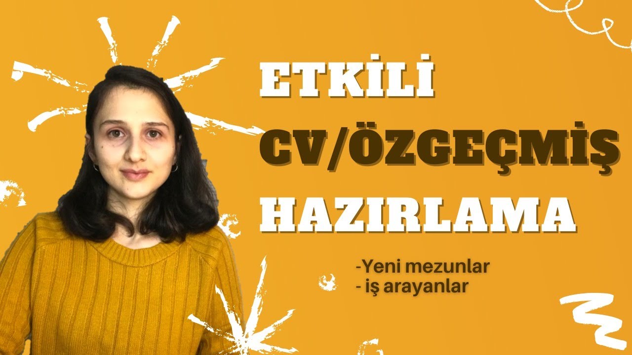 CV HAZIRLAMA | Yeni Mezunlar veya İş Arayanlar İçin Etkili CV Örneği