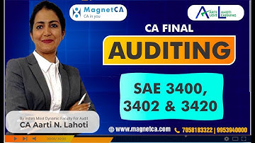 CA FINAL AUDIT - SAE 3400 - 3402 - 3420 - CA AARTI N. LAHOTI