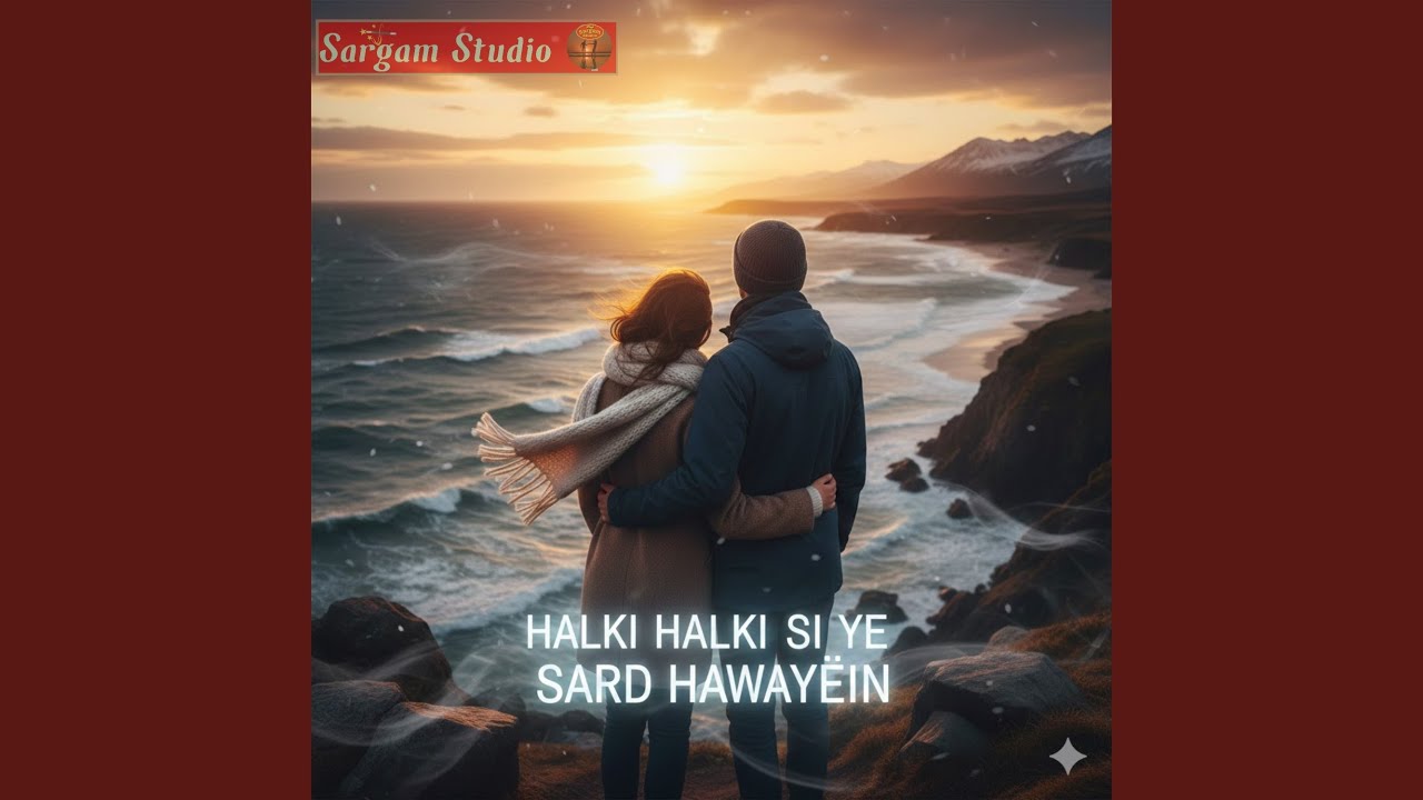 Halki halki si ye sard hawayein