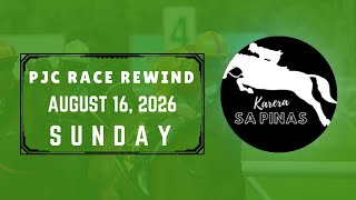 PJC RACE REWIND | AUGUST 16, 2026 | SUNDAY PJC RACING | Karera Sa Pinas