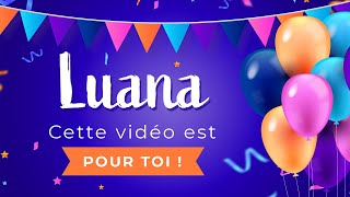 Joyeux anniversaire Luana !
