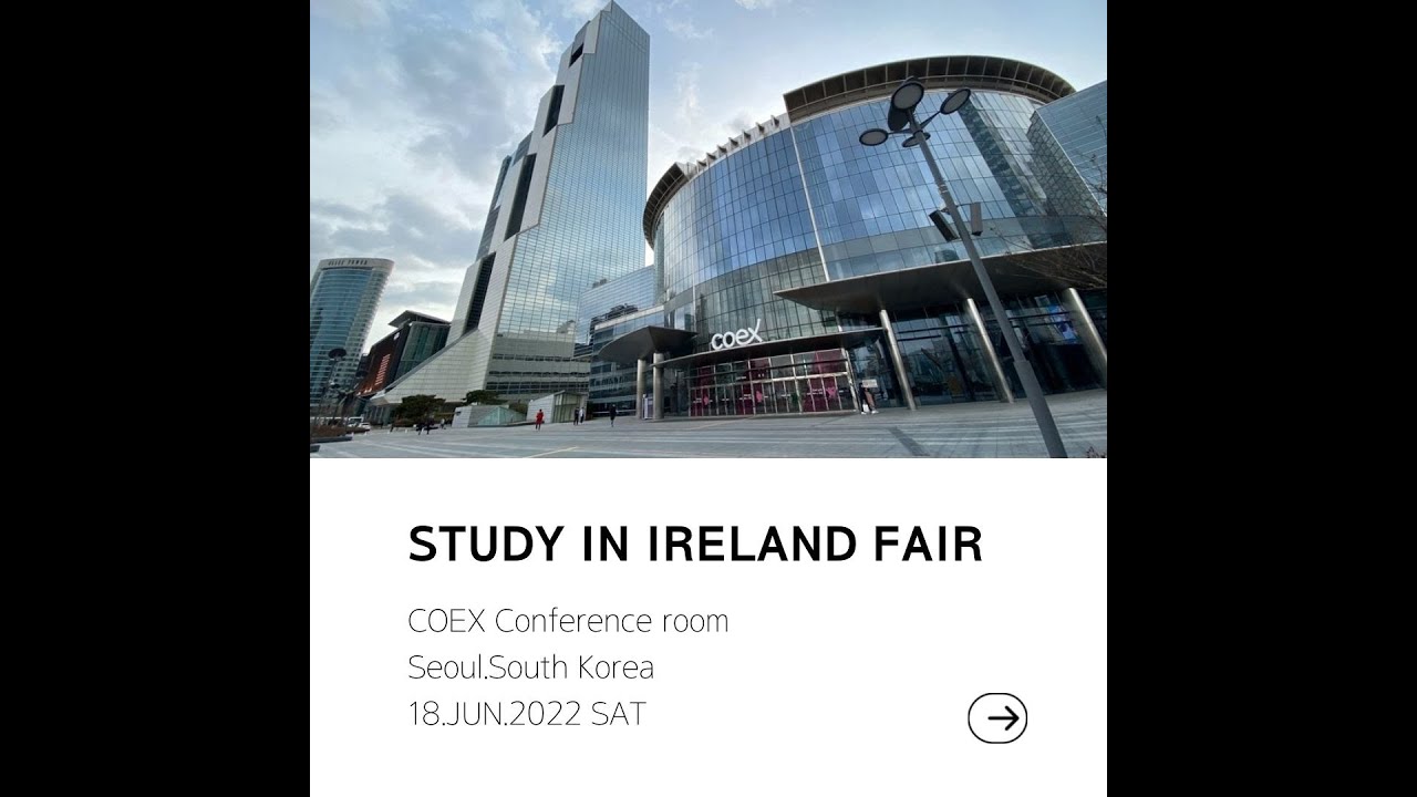 아일랜드유학박람회 Study in Ireland Fair / Seoul.South Korea (ENG)