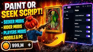 [NEW!🔥] Paint Or Seek Script 2026 | Seeker Mods + Hider Mods + Player Mods + More (NO KEY + WORKING)