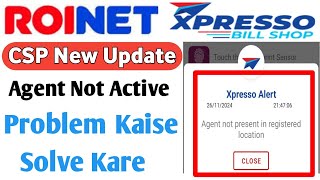 Agent Not Active Problem Roinet Csp Id Agent Not Present In Registered Location Problem Solved