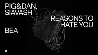 Pig & Dan - Reasons To Hate You