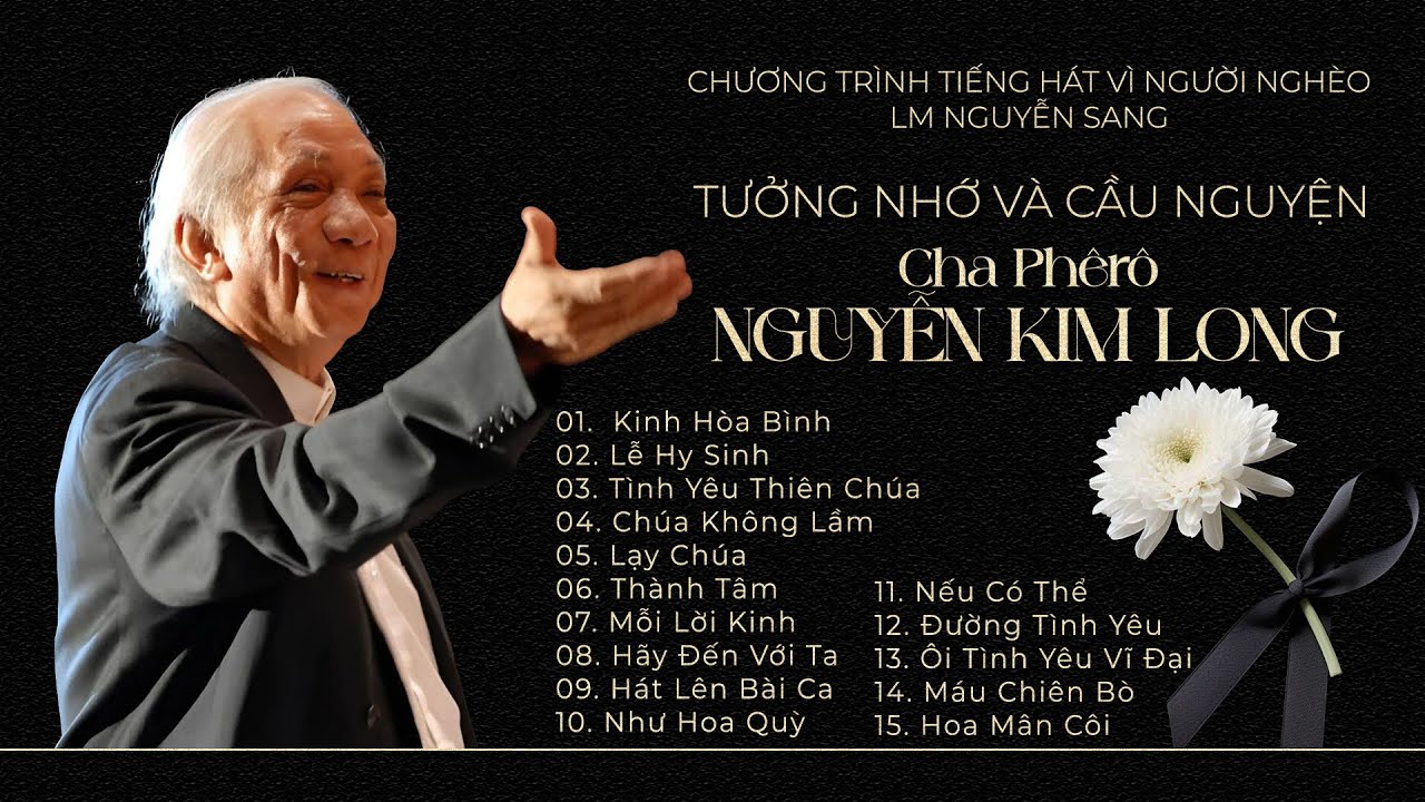 TƯỞNG NHỚ VÀ CẦU NGUYỆN | CHA PHÊRÔ NGUYỄN KIM LONG