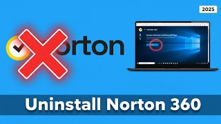 How To Uninstall Norton 360 On Windows 11 Step-By-Step Guide