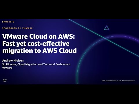 AWS AMER Summit Aug 2021: VMware Cloud on AWS: Fast yet cost-effective migration to AWS Cloud