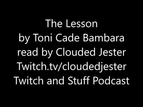 The Lesson By Toni Cade Bamabara Read By Clouded Jester