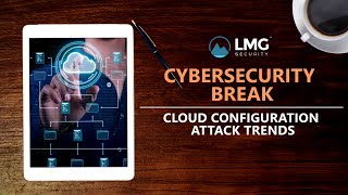 Cloud Configuration Attack Trends