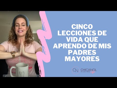 Cinco Lecciones de Vida que aprendo de mis padres mayores