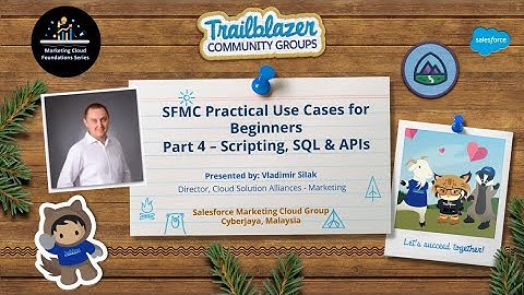 SFMC Foundations Session 04 - Scripting, SQL and API