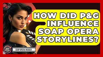 How Did P&G Influence Soap Opera Storylines? - Soap Opera Insider