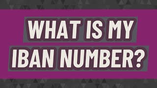What is my IBAN number?