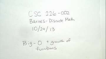 CSC 226 Lecture 14: Big O, Part 1