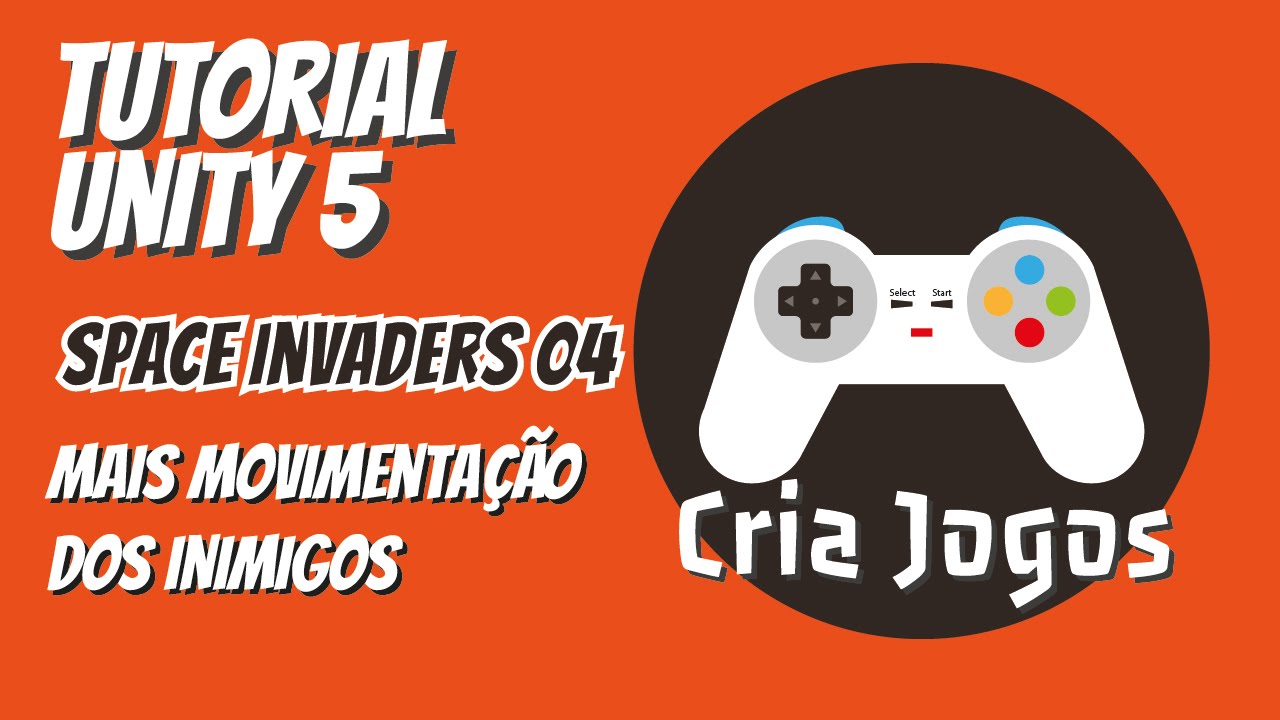 Tutorial Unity 5 (2D) - SPACE INVADERS - Video aula #04 - Mais ...