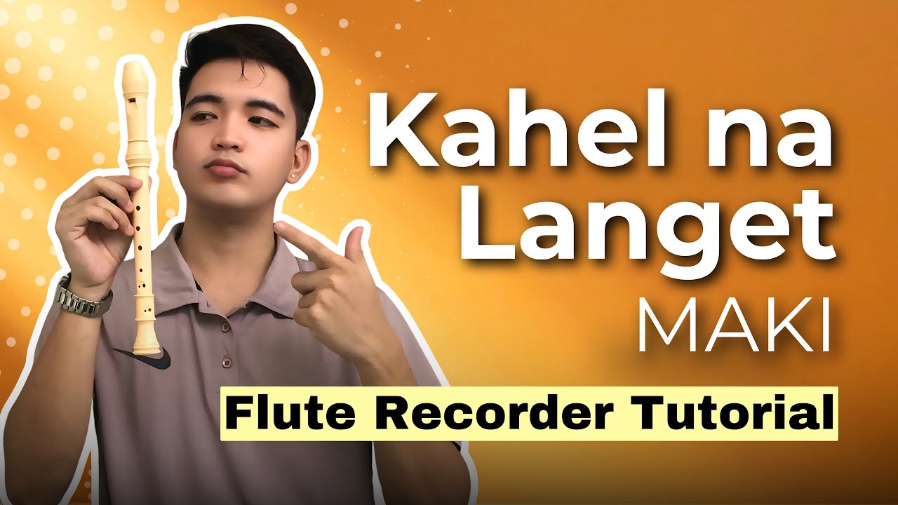 KAHEL NA LANGIT (MAKI) - Flute Recorder Tutorial | Chords Notes
