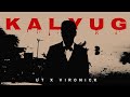Kalyug  ut x vironick  prod by dezi beatz  official music