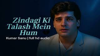 🎵Zindagi Ki Talash Mein Hum 💔 | Kumar Sanu | Aditya Pancholi | 90s Heart Touching Hits@GMelodyy