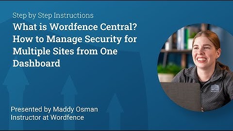 How to Use and Setup Wordfence Central