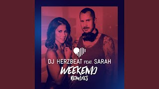 Weekend (DJ Herzbeat Deep House Extended Remix)