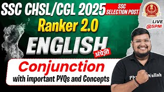 SSC CHSL English 2025 | Conjunction PYQs and Concepts | SSC CGL English Class | By Bhragu Sir
