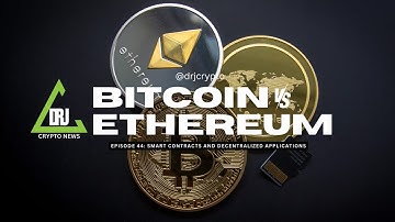 Smart Contracts and Decentralized Applications of BITCOIN VS ETHEREUM
