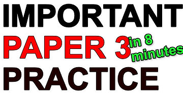 IMPORTANT Paper 3 Practical Practice