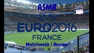 ASMR | Euro 2016 Matchweek 1 Review (Football Whisper) screenshot 5