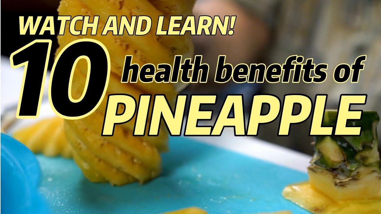 health health benefits of consuming pineapple YouTube