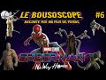 Le bousoscope  spiderman no way home