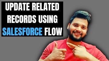 Gerelateerde records bijwerken met Salesforce Flow