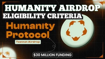 HUMANITY PROTOCOL AIRDROP CLAIM AND ELIGIBILITY CRITERIA UPDATE
