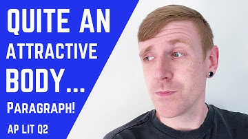 Body PARAGRAPHING for AP LIT QUESTION 2 (Template Included!)