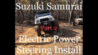 Suzuki Samurai Electric Power Steering Install!!! Part 2