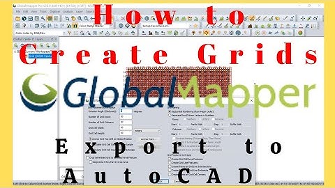How to Create Grids using Global Mapper and Export Grids to AutoCAD